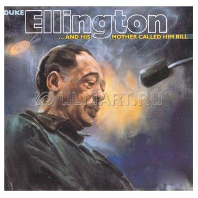 CD  ELLINGTON, DUKE "...AND HIS MOTHER CALLED HIM BILL", 1CD